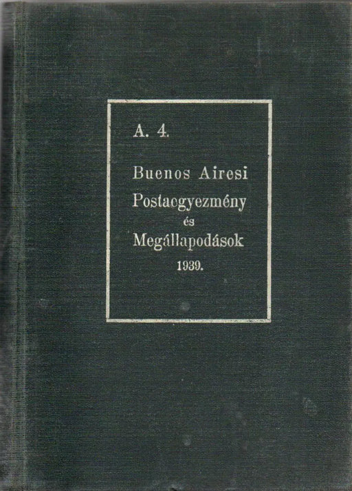 Buenos Airesi Postaegyezmény és Megállapodások 1939. - Oskola Antikvárium