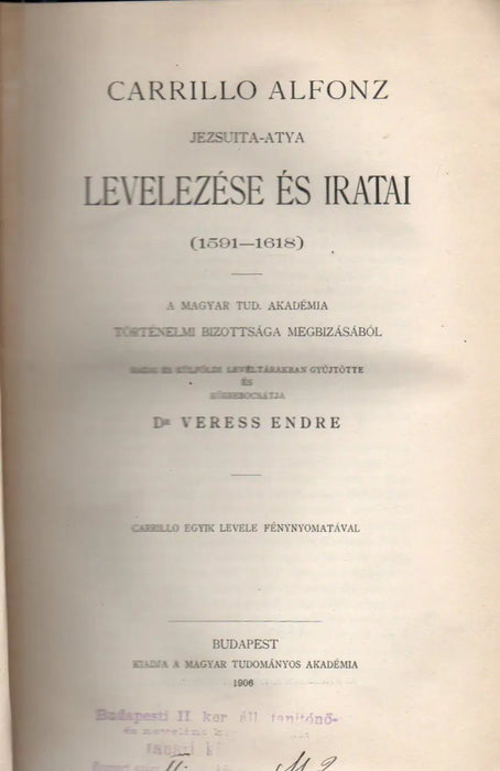 Carrillo Alfonz jezsuita atya levelezése és iratai 1591 - 1618 - Oskola Antikvárium