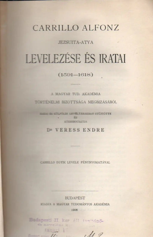 Carrillo Alfonz jezsuita atya levelezése és iratai 1591 - 1618 - Oskola Antikvárium