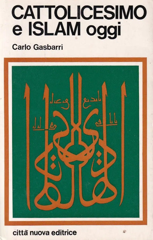 Cattolicesimo e Islam oggi - Oskola Antikvárium