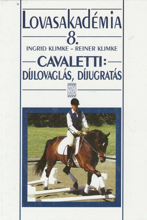 Cavaletti: Díjlovaglás, díjugratás - Oskola Antikvárium