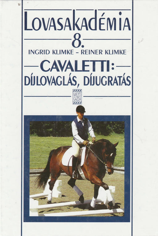Cavaletti: Díjlovaglás, díjugratás - Oskola Antikvárium