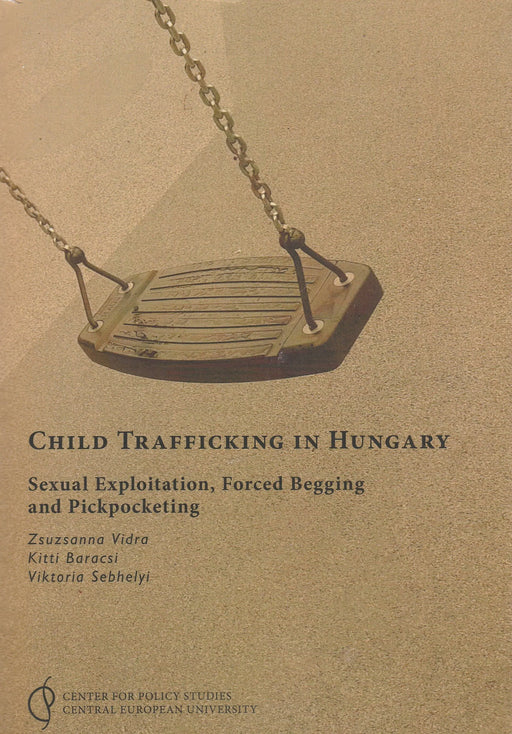 Child Trafficking in Hungary - Gyermekkereskedelem Magyarországon - Oskola Antikvárium