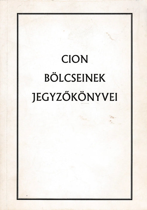Cion bölcseinek jegyzőkönyvei - Oskola Antikvárium