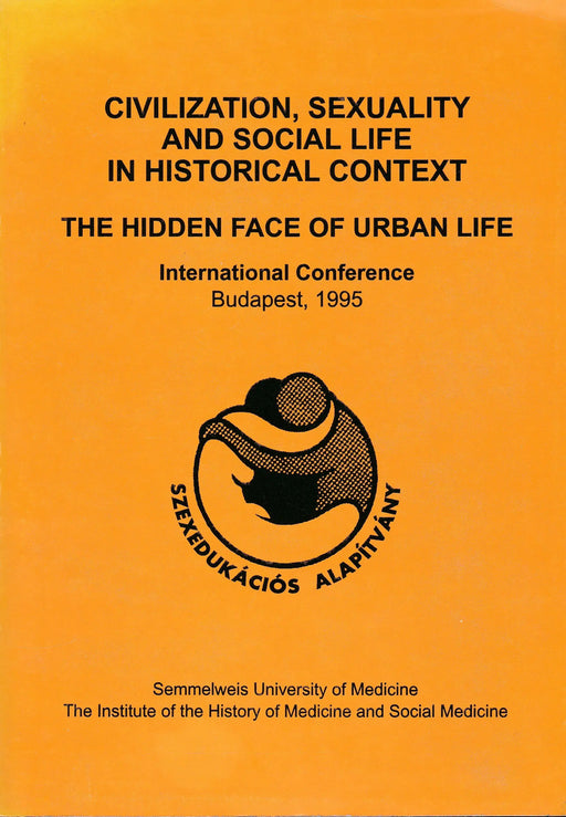 Civilization, Sexuality and Social Life in Historical Context - Oskola Antikvárium