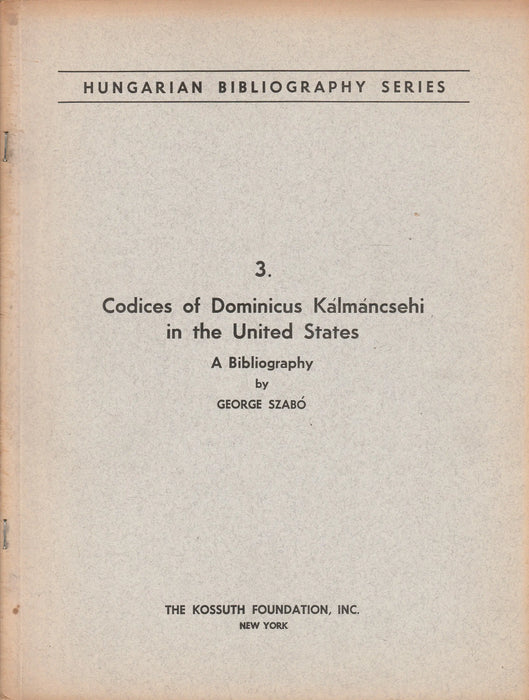 Codies of Dominicus Kálmáncsehi in the United States - Oskola Antikvárium