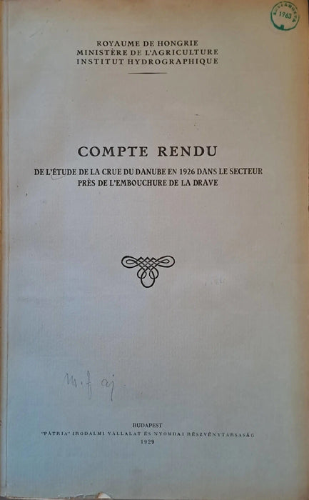 Compte Rendu - De l'étude de la crue du Danube en 1926 dans le secteur près de l'embouchure de la Drave - Oskola Antikvárium