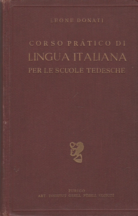 Corso Prático di Lingua Italiana per le Scuole Tedesche - Oskola Antikvárium