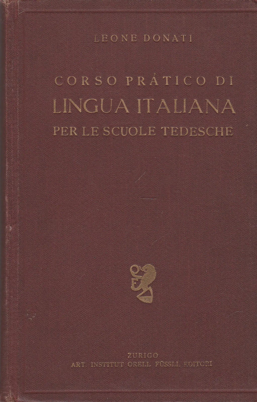 Corso Prático di Lingua Italiana per le Scuole Tedesche - Oskola Antikvárium