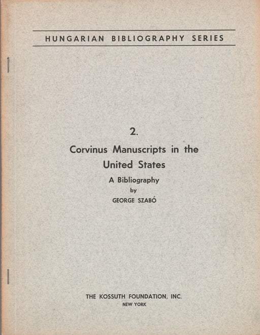 Corvinus Manuscripts in the United States - Oskola Antikvárium