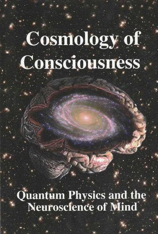 Cosmology of Consciousness: Quantum Physics & Neuroscience of Mind - Oskola Antikvárium