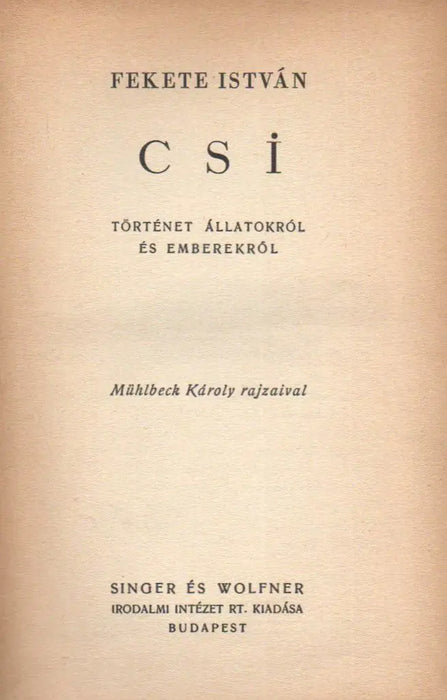 Csi - Történet állatokról és emberekről - Oskola Antikvárium