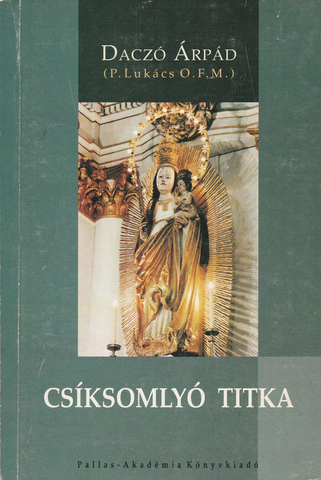 Csíksomlyó titka - Oskola Antikvárium