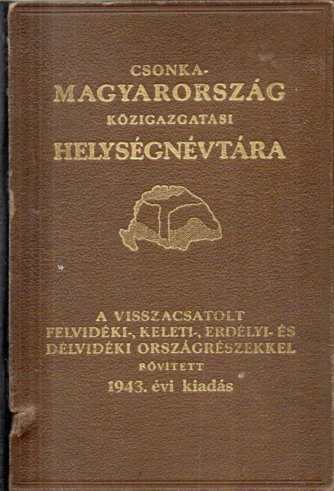 Csonka - Magyarország közigazgatási helységnévtára 1943 - Oskola Antikvárium