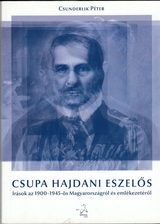 Csupa hajdani eszelős - Oskola Antikvárium