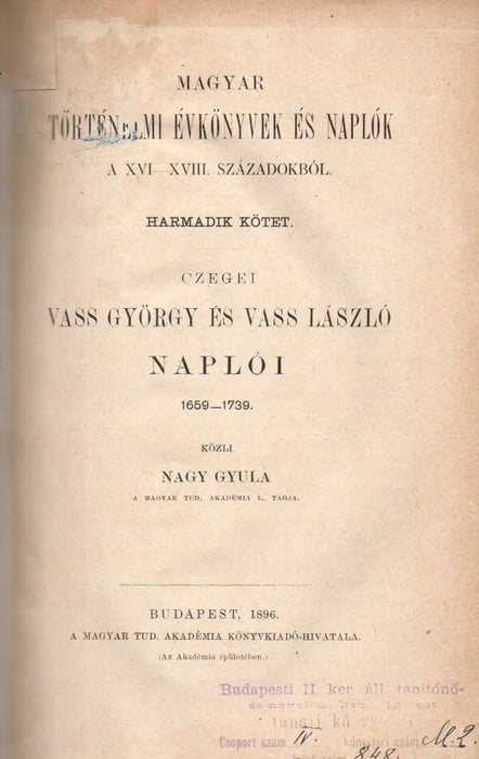Czegei Vass György és Vass László naplói 1659 - 1739 - Oskola Antikvárium