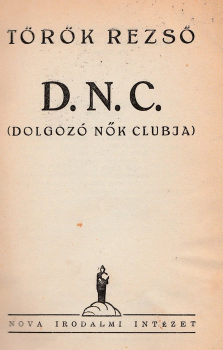 D. N. C. - Dolgozó Nők Clubja - Oskola Antikvárium