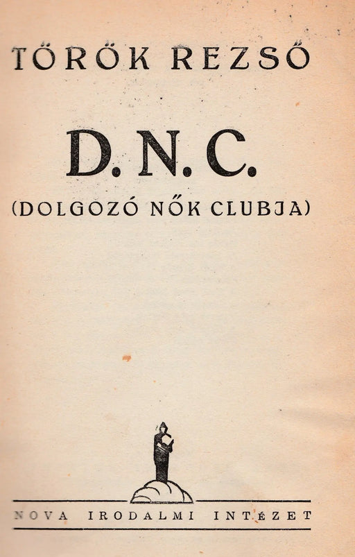 D. N. C. - Dolgozó Nők Clubja - Oskola Antikvárium