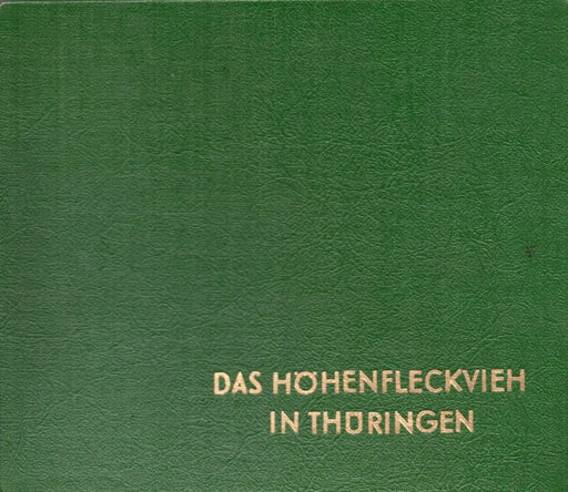 Das Höhenfleckvieh in Thüringen - Oskola Antikvárium
