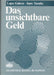 Das unsichtbare Geld - Oskola Antikvárium