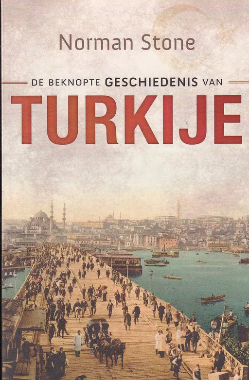 De beknopte geschiedenis van Turkije - Oskola Antikvárium