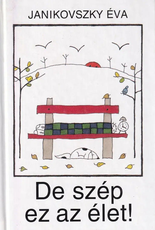 De szép ez az élet! - Oskola Antikvárium