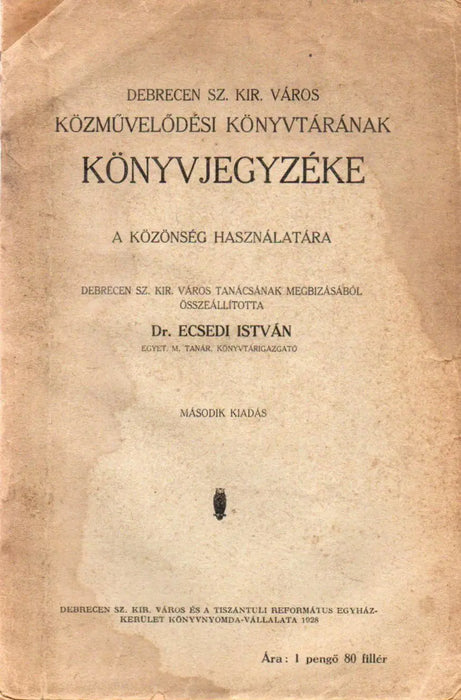 Debrecen sz. kir. város közművelődési könyvtárának könyvjegyzéke - Oskola Antikvárium