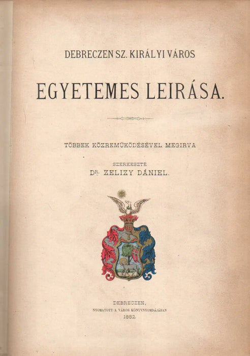 Debreczen sz. kir. város egyetemes leírása - Oskola Antikvárium