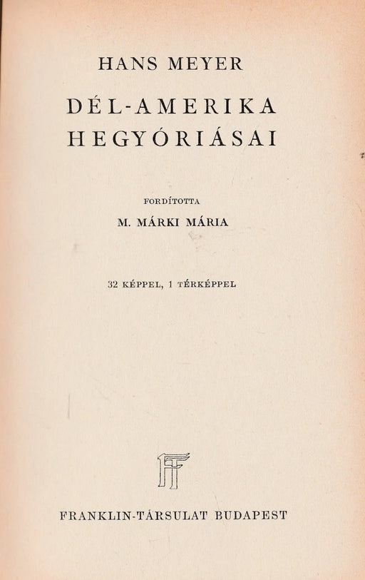 Dél - Amerika hegyóriásai - Oskola Antikvárium