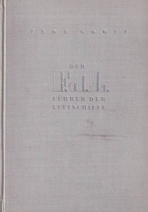 Der F. d. L. Führer der Luftschiffe - Oskola Antikvárium