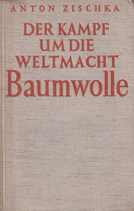 Der Kampf um die Weltmacht Baumwolle - Oskola Antikvárium
