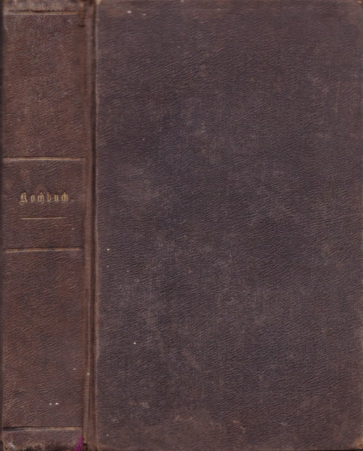 Der Marianka, Mundköchin des Hans - Jörgel von Gumpoldskirchen, durch vieljährige persönliche Ausübung und praktische Erfahrungen erprobtes Kochbuch - Oskola Antikvárium