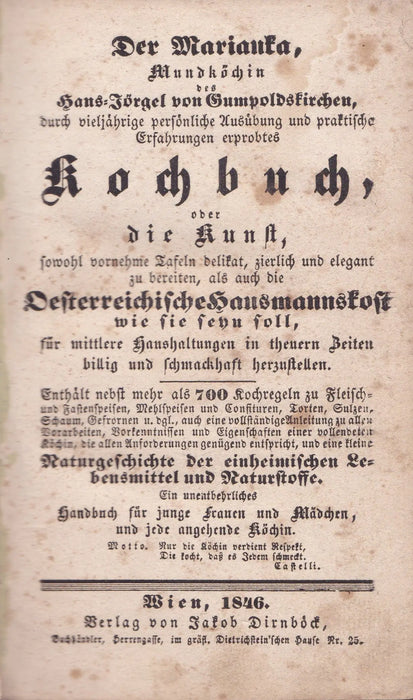 Der Marianka, Mundköchin des Hans - Jörgel von Gumpoldskirchen, durch vieljährige persönliche Ausübung und praktische Erfahrungen erprobtes Kochbuch - Oskola Antikvárium