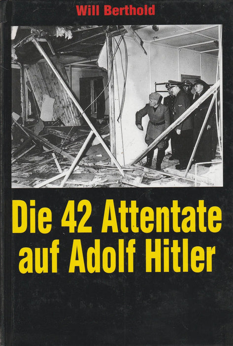 Die 42 Attentate auf Adolf Hitler - Oskola Antikvárium
