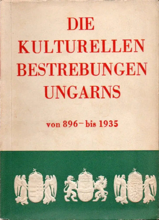 Die kulturellen Bestrebungen Ungarns - Oskola Antikvárium