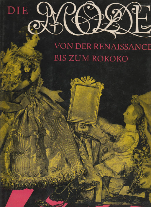 Die Mode von der Renaissance bis zum Rokoko - Oskola Antikvárium