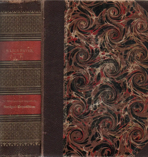 Die österreichisch - ungarische Nordpol Expedition in den Jahren 1872 - 1874 - Oskola Antikvárium