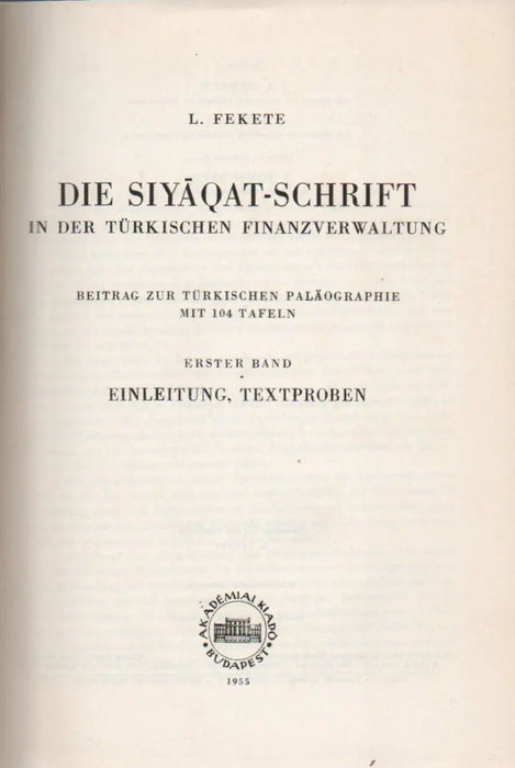 Die Siyaqat - Schrift in der türkischen Finanzverwaltung I - II. - Oskola Antikvárium