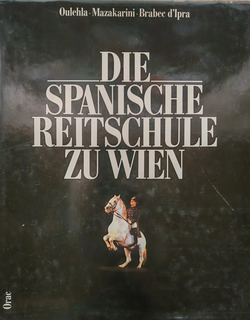 Die Spanische Reitschule zu Wien - Oskola Antikvárium