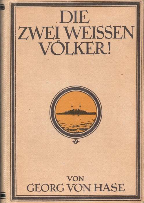 Die zwei weissen Völker! (Kiel und Skagerrak) - Oskola Antikvárium