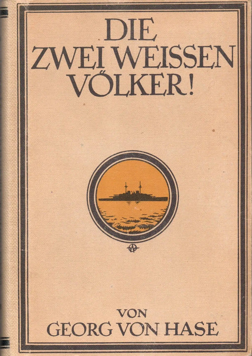 Die zwei weissen Völker! (Kiel und Skagerrak) - Oskola Antikvárium