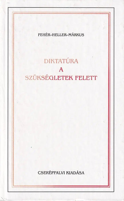 Diktatúra a szükségletek felett - Oskola Antikvárium