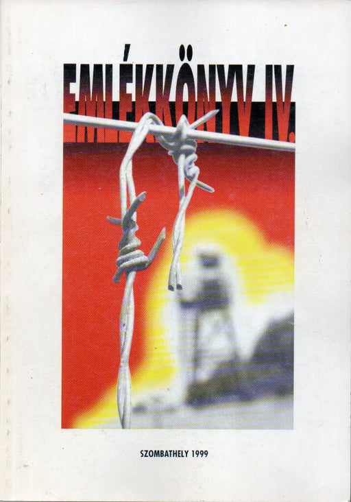 Diktatúra Vas megyében 1945 - 1956 I - II. - Emlékkönyv IV - V. - Oskola Antikvárium