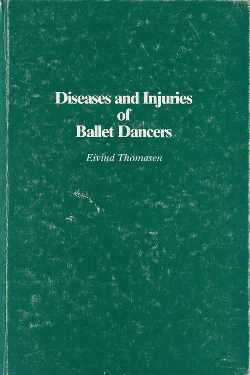 Diseases and Injuries of Ballet Dancers - Oskola Antikvárium