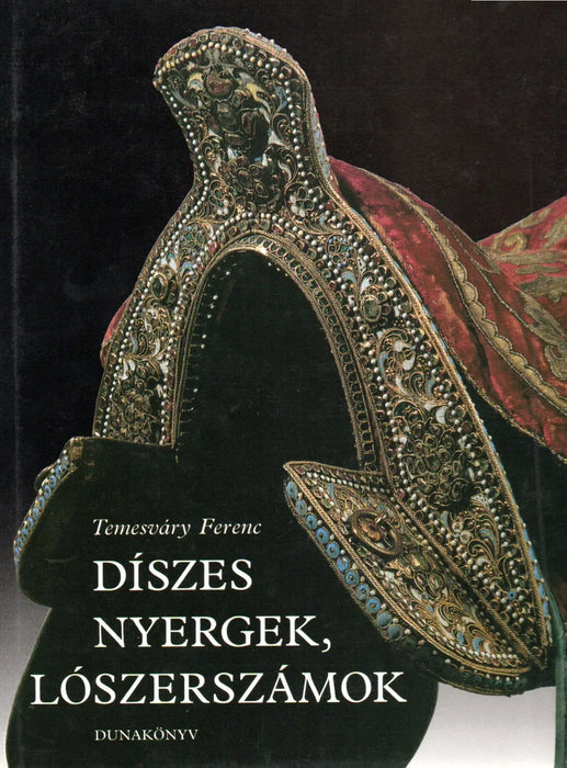 Díszes nyergek, lószerszámok - Oskola Antikvárium