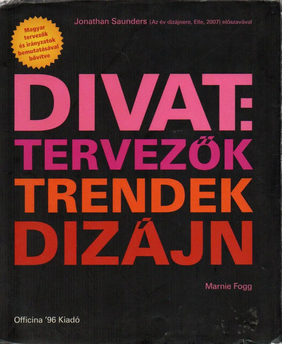 Divat: Tervezők, trendek, dizájn - Oskola Antikvárium