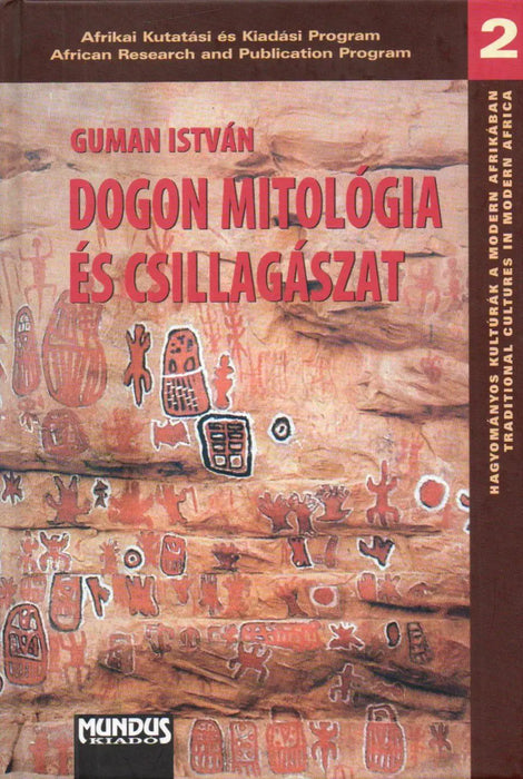 Dogon mitológia és csillagászat - Oskola Antikvárium