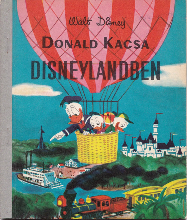 Donald Kacsa Disneylandben - Walt Disney - Oskola Antikvárium