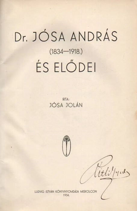 Dr. Jósa András (1934 - 1918) és elődei - Oskola Antikvárium