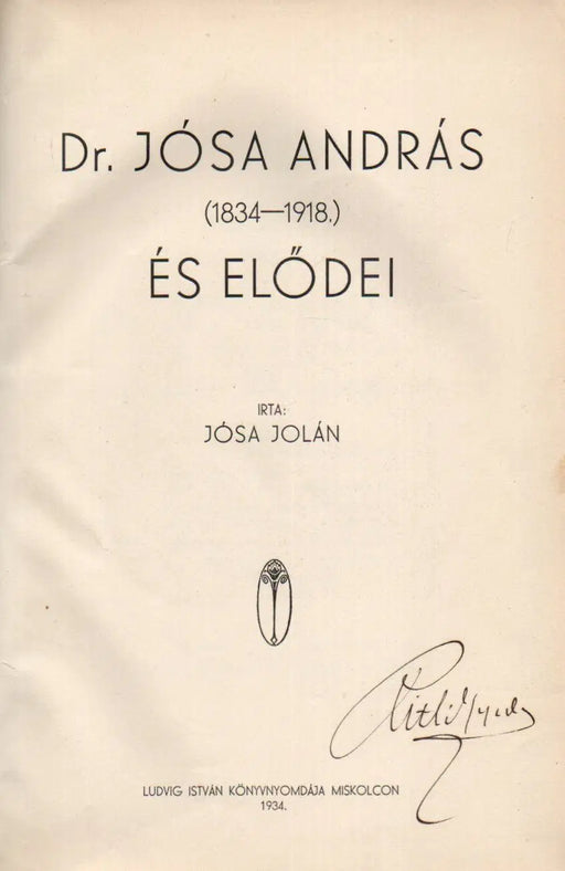 Dr. Jósa András (1934 - 1918) és elődei - Oskola Antikvárium